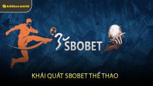 Khái Quát Sbobet Thể Thao