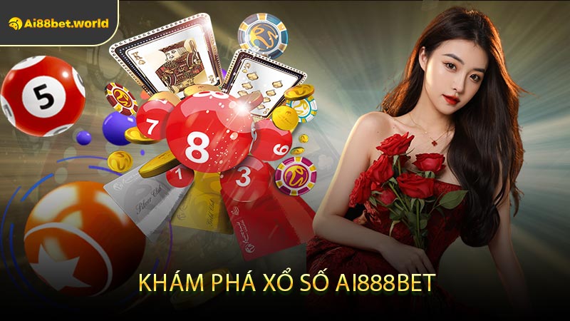 Khám Phá Xổ Số Ai888bet
